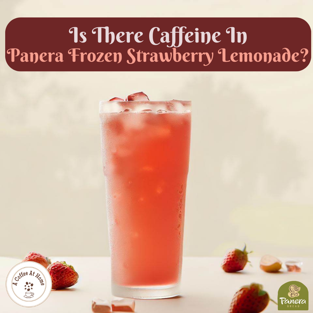 Does Panera Frozen Strawberry Lemonade Have Caffeine?